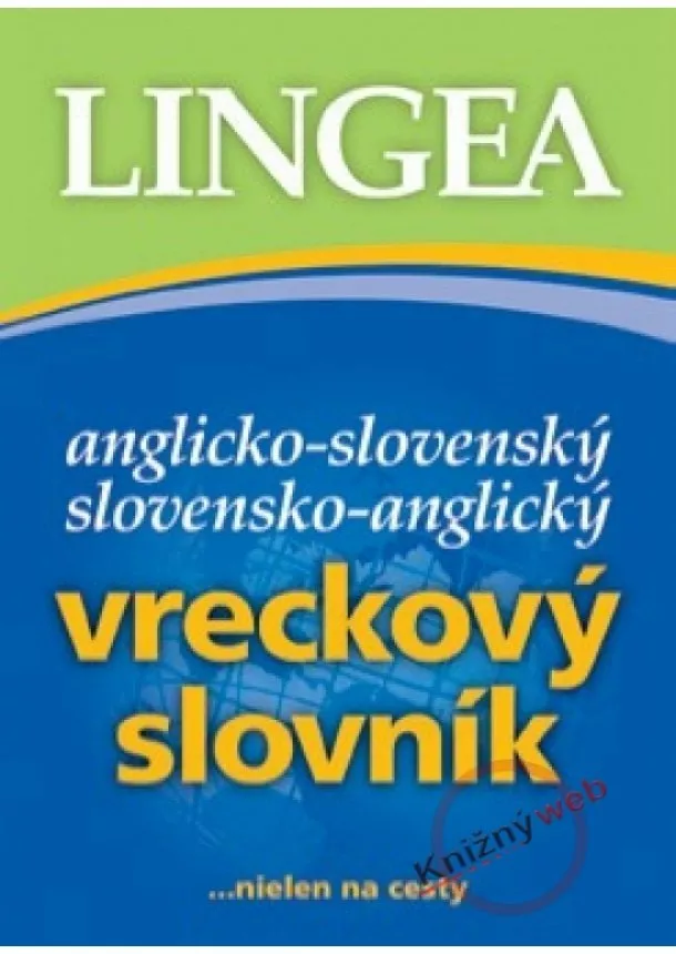 Kolektív - Anglicko-slovenský slovensko-anglický vreckový slovník...nielen na cesty