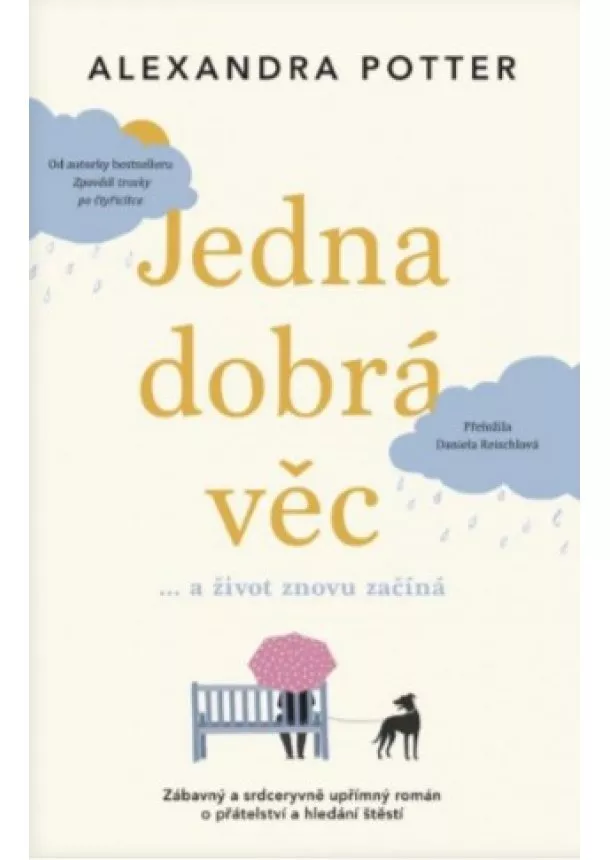 Alexandra Potter - Jedna dobrá věc… a život znovu začíná