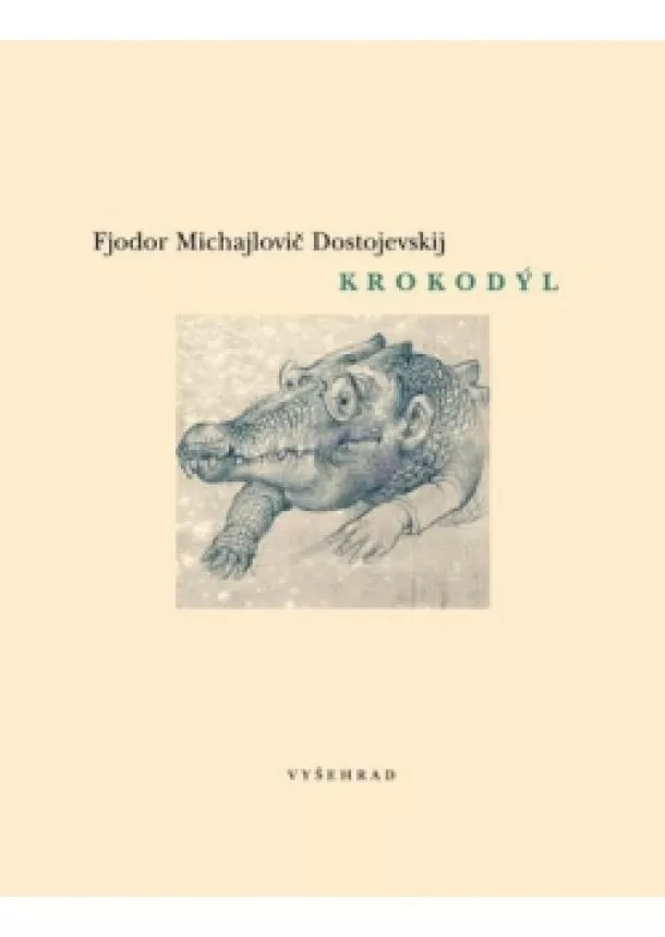 Fjodor Michajlovič Dostojevskij - Krokodýl