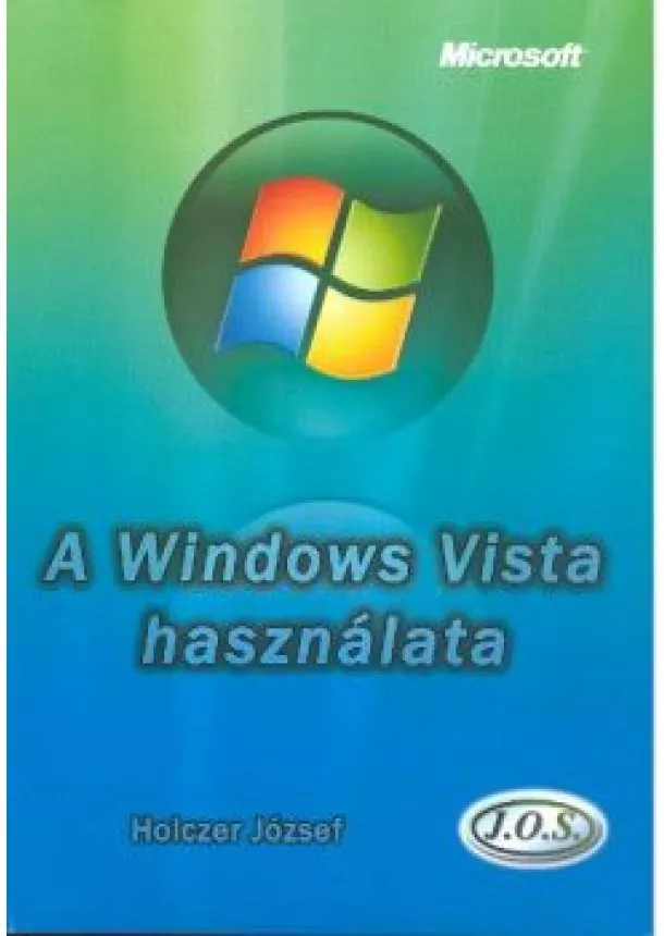 HOLCZER JÓZSEF - A WINDOWS VISTA HASZNÁLATA