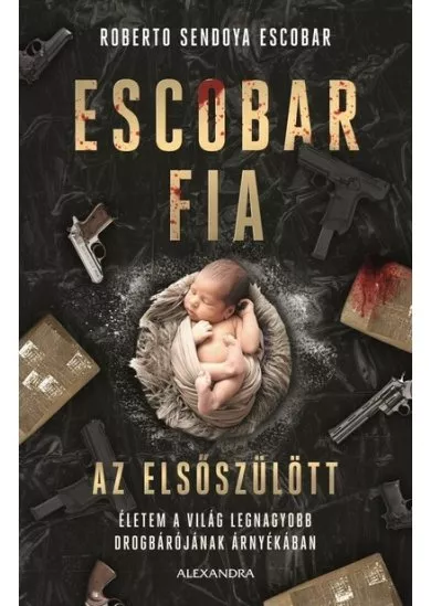 Escobar fia: Az elsőszülött