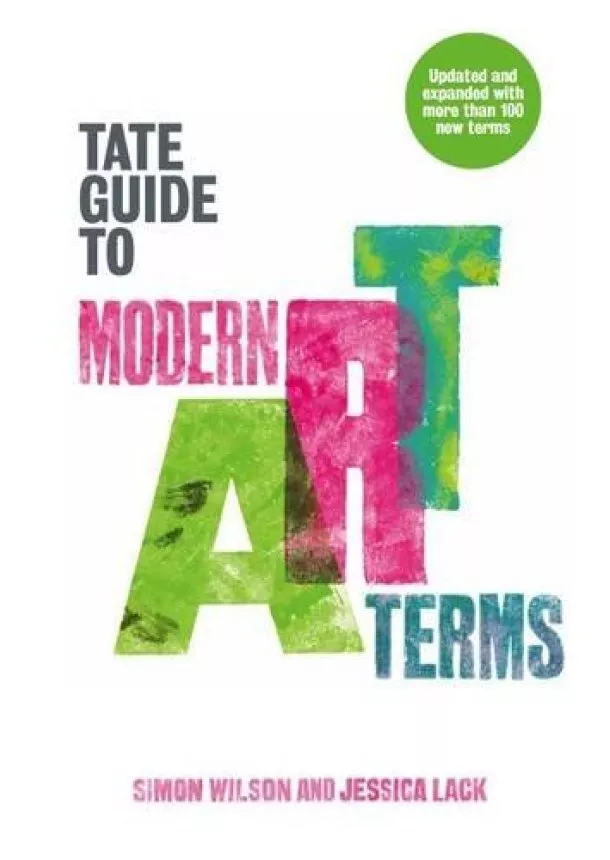 Jessica Lack, Simon Wilson - Tate Guide to Modern Art Terms