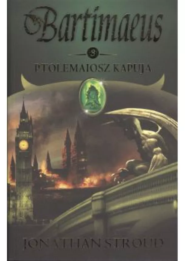 Jonathan Stroud - Ptolemaiosz kapuja /Bartimaeus 3.