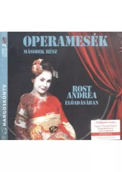 Operamesék 2. - Rost Andrea előadásában - Hangoskönyv