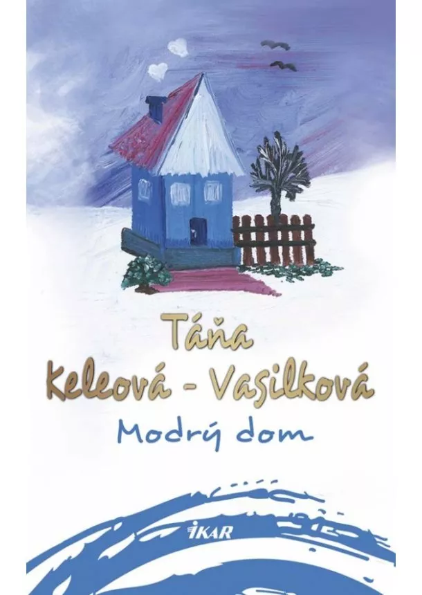 Táňa Keleová-Vasilková - Modrý dom, 2. vydanie