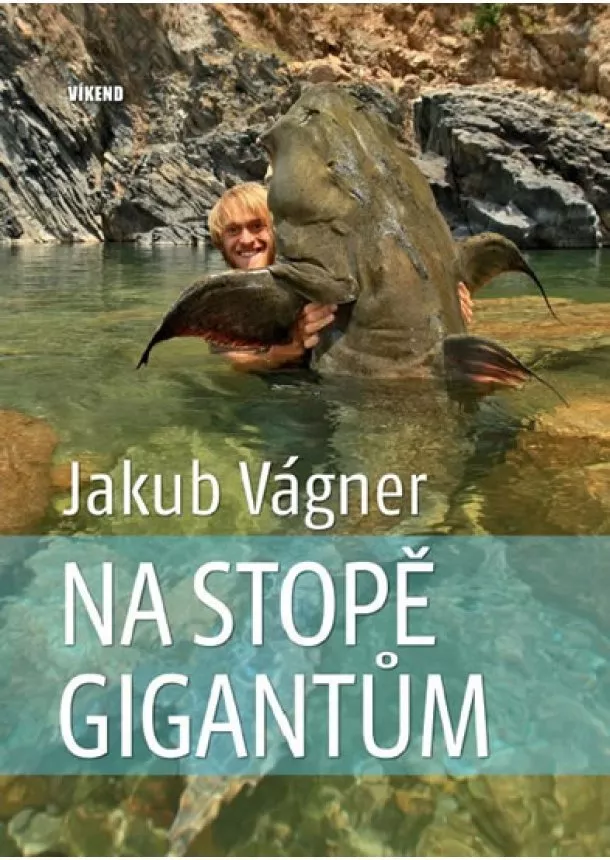 Jakub Vágner - Na stopě gigantům