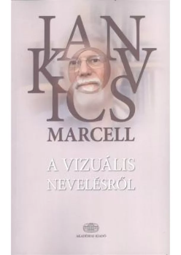 Jankovics Marcell - A vizuális nevelésről