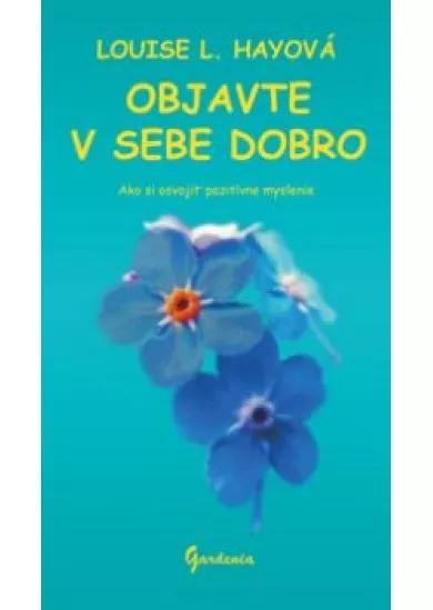 Objavte v sebe dobro