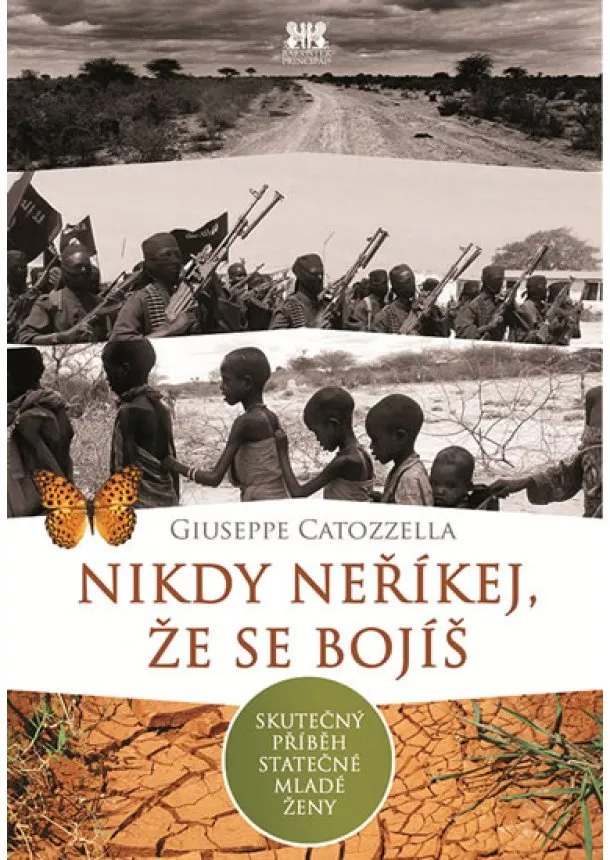 Giuseppe Catozzella - Nikdy neříkej, že se bojíš