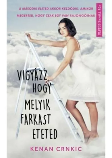 Vigyázz, hogy melyik farkast eteted