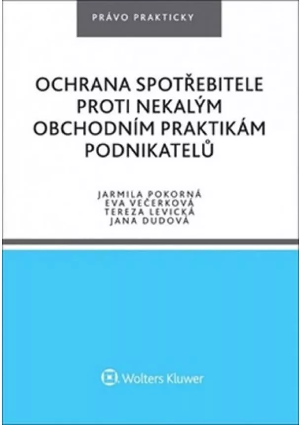 Eva Večerková - Ochrana spotřebitele proti nekalým obchodním praktikám podnikatelů