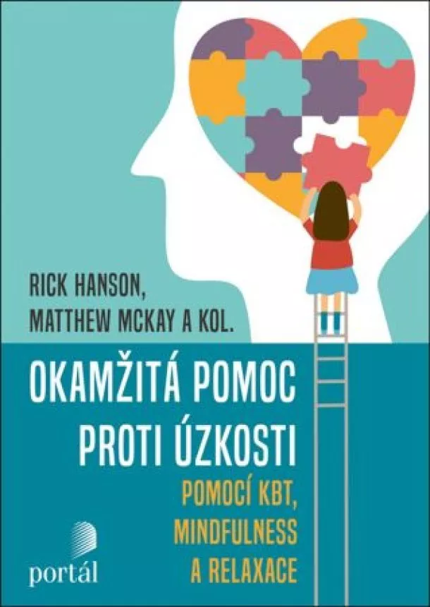 Rick Hanson, Matthew McKay - Okamžitá pomoc proti úzkosti - pomocí KBT, mindfulness a relaxace