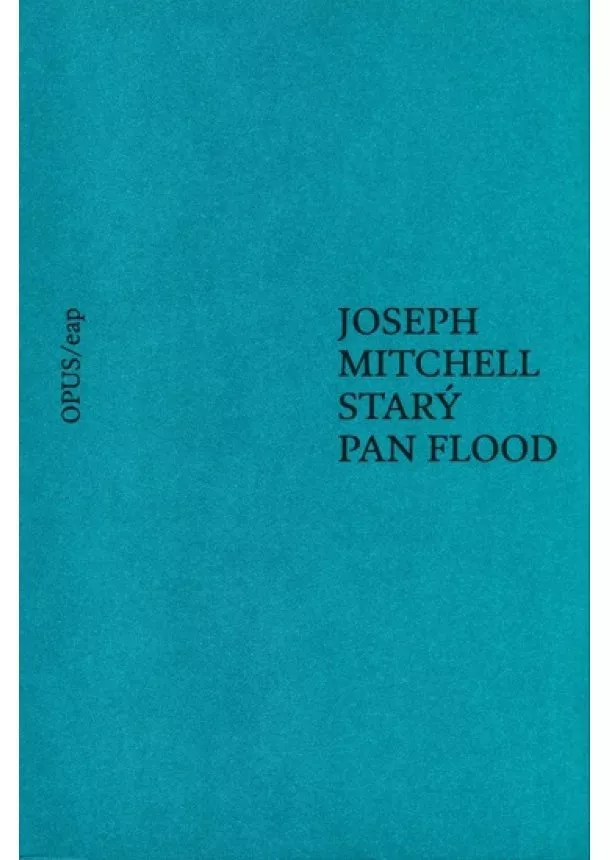 Kateřina Hilská, Joseph Mitchell - Starý pan Flood