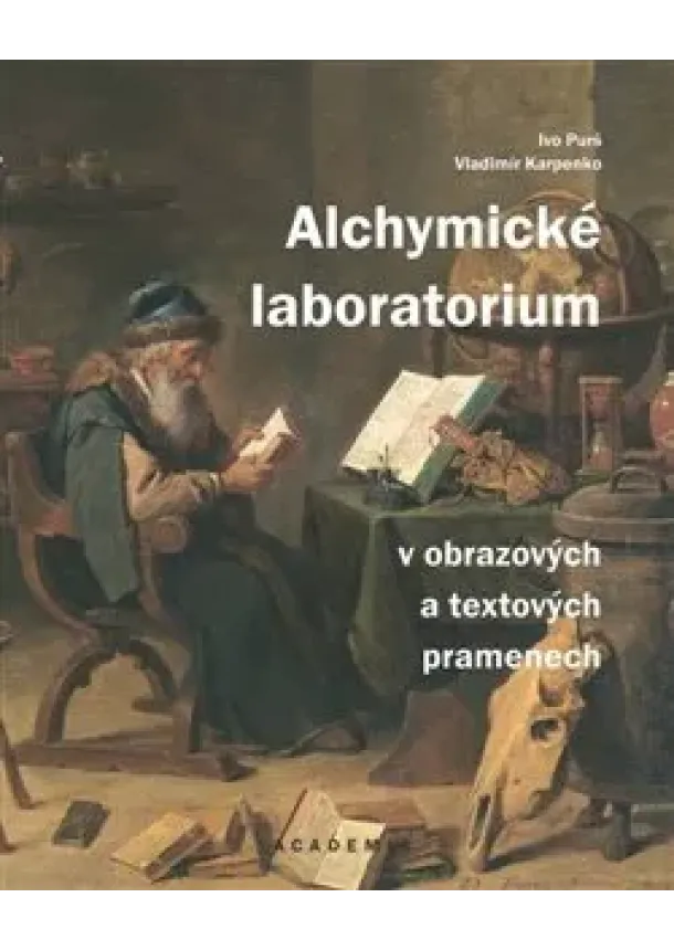 Vladimír Karpenko, Ivo Purš - Alchymické laboratorium v obrazových a textových pramenech