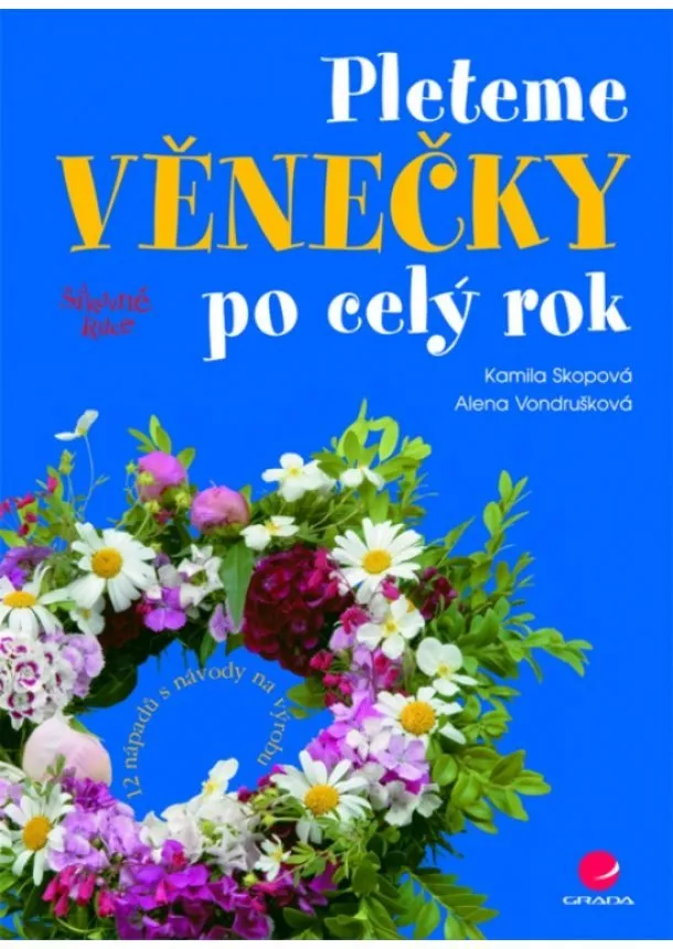 Kamila Skopová - Pleteme věnečky po celý rok