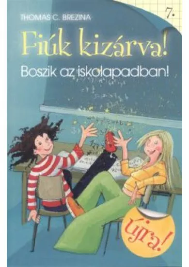 FIÚK KIZÁRVA! 07. /BOSZIK AZ ISKOLAPADBAN