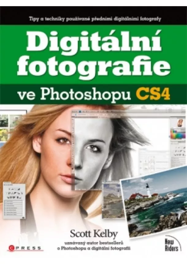 Scott Kelby - Digitální fotografie ve Photoshopu CS4