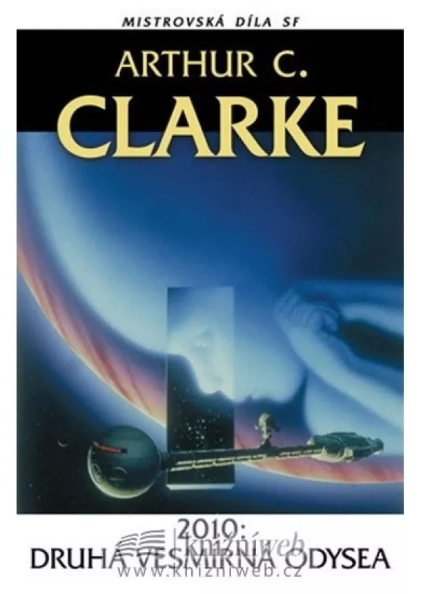 Arthur C. Clarke  - 2010 - Druhá vesmírná odyssea