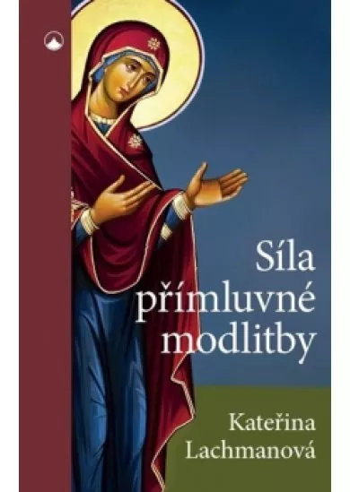 Síla přímluvné modlitby