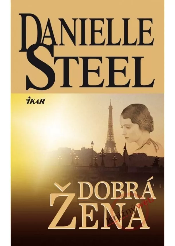 Danielle Steelová - Dobrá žena