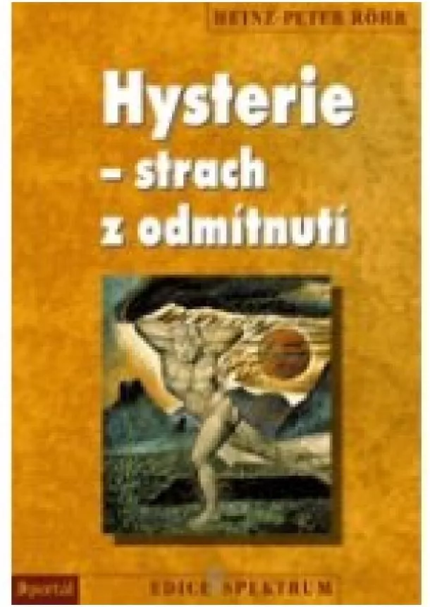 Heinz Peter Röhr - Hysterie – strach z odmítnutí