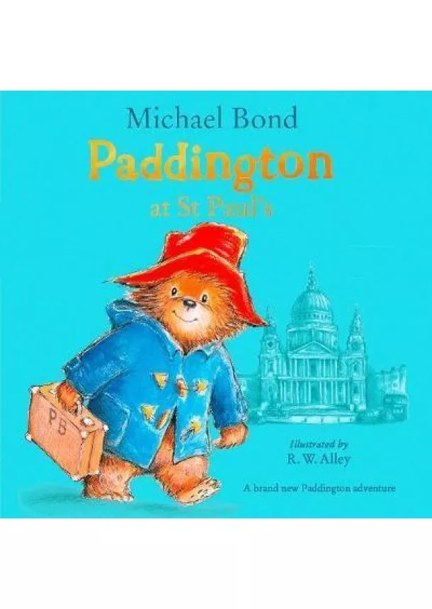 Michael Bond - Paddington at St Paul´s