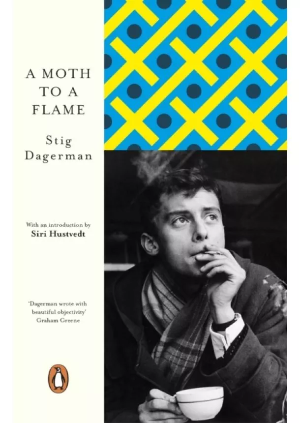 Stig Dagerman - A Moth to a Flame