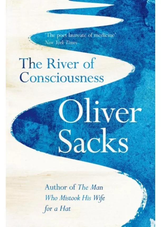 Oliver Sacks - The River of Consciousness