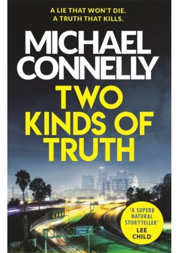 Michael Connelly - Two Kinds of Truth