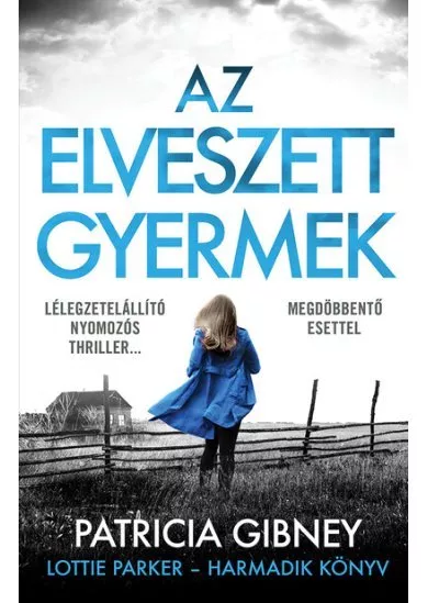 Az elveszett gyermek - Lottie Parker 3. (2. kiadás)