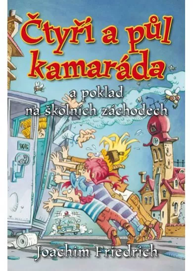 Čtyři a půl kamaráda a poklad na školních záchodech