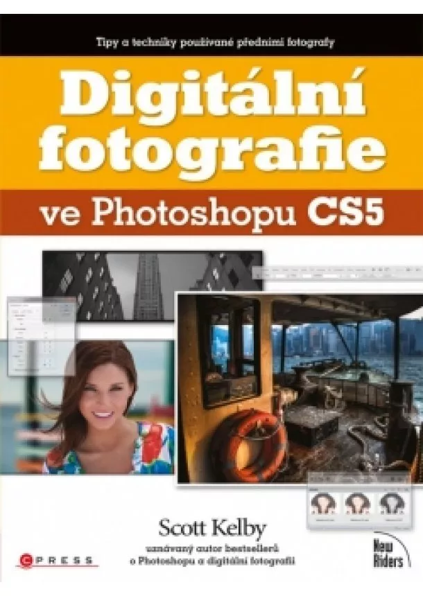 Scott Kelby - Digitální fotografie ve Photoshopu CS5