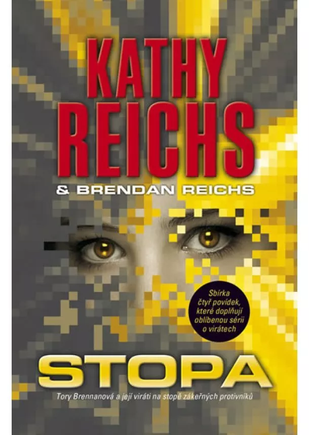 Kathy Reichs, Brendan Reichs - Stopa