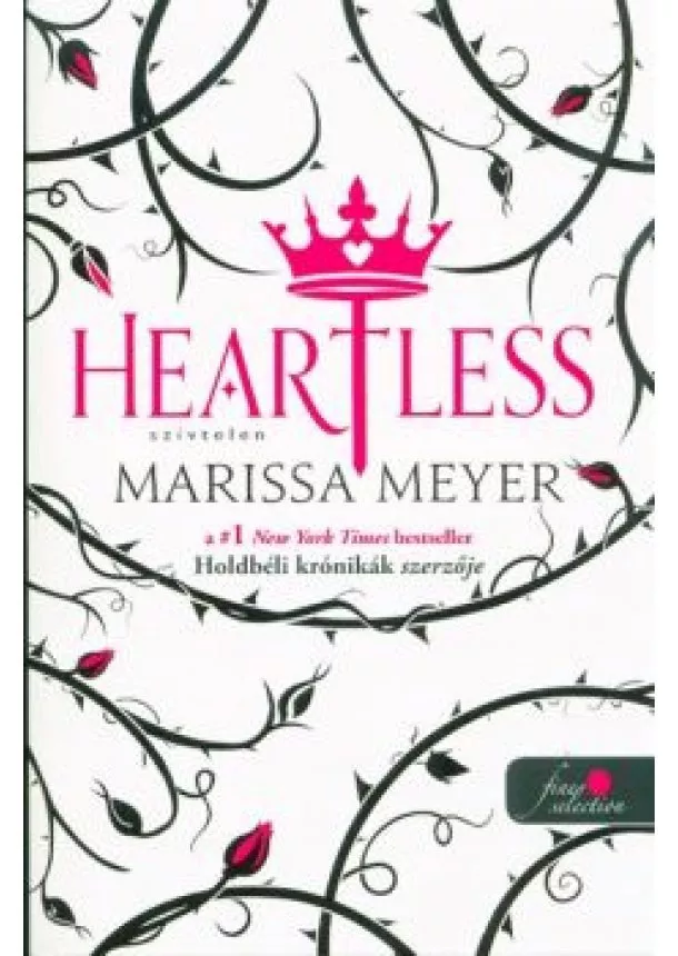 Marissa Meyer - Heartless - Szívtelen