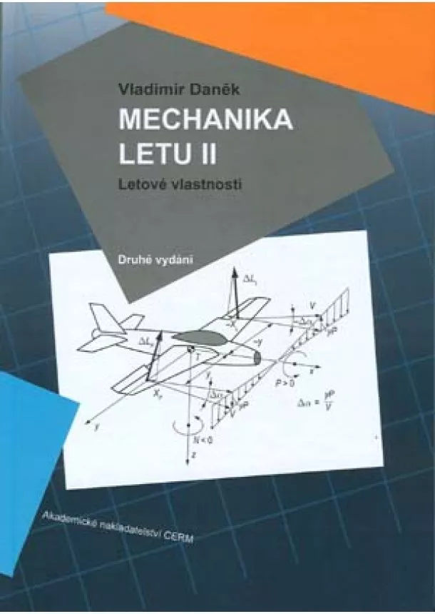 Daněk Vladimír - Mechanika letu II. (Druhé vydání) - Letové vlastnosti