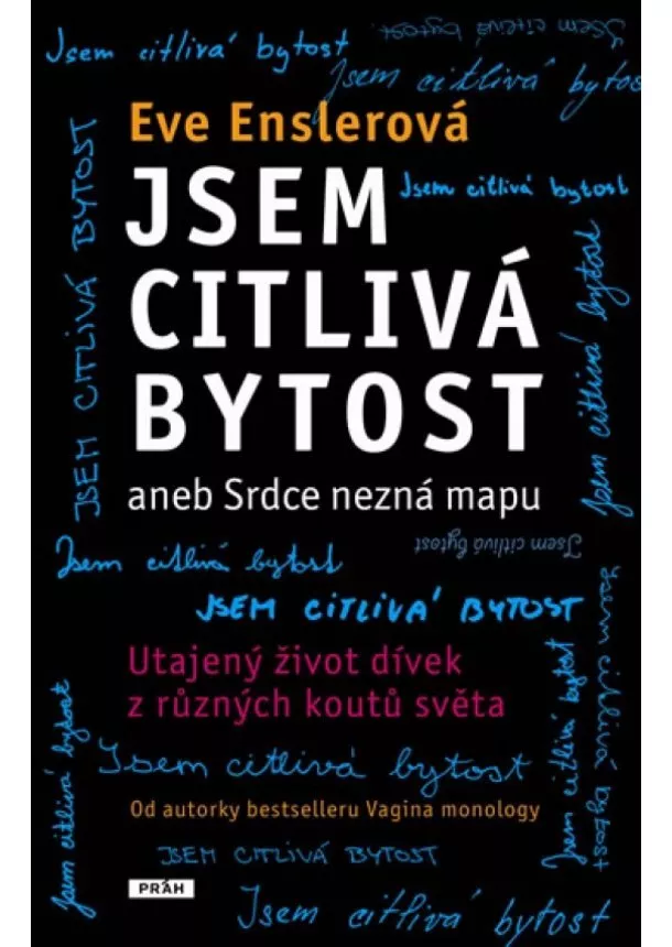 Eve Enslerová - Jsem citlivá bytost - aneb Srdce nezná mapu