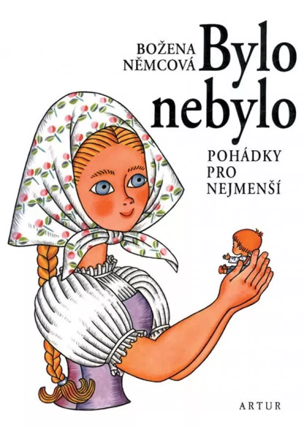 Božena Němcová - Bylo nebylo - Pohádky pro nejmenší - 6. vydání