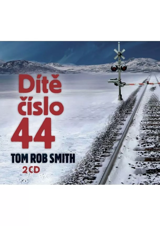 Tom Rob Smith - Dítě číslo 44 - 2 CD