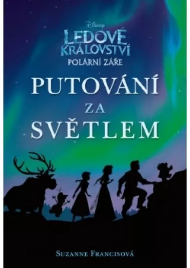 Ledové království Putování za světlem