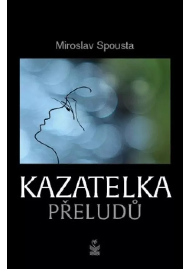 Miroslav Spousta - Kazatelka přeludů