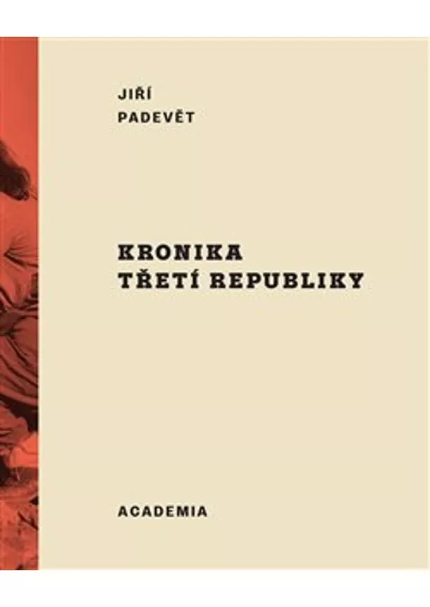 Jiří Padevět  - Kronika třetí republiky