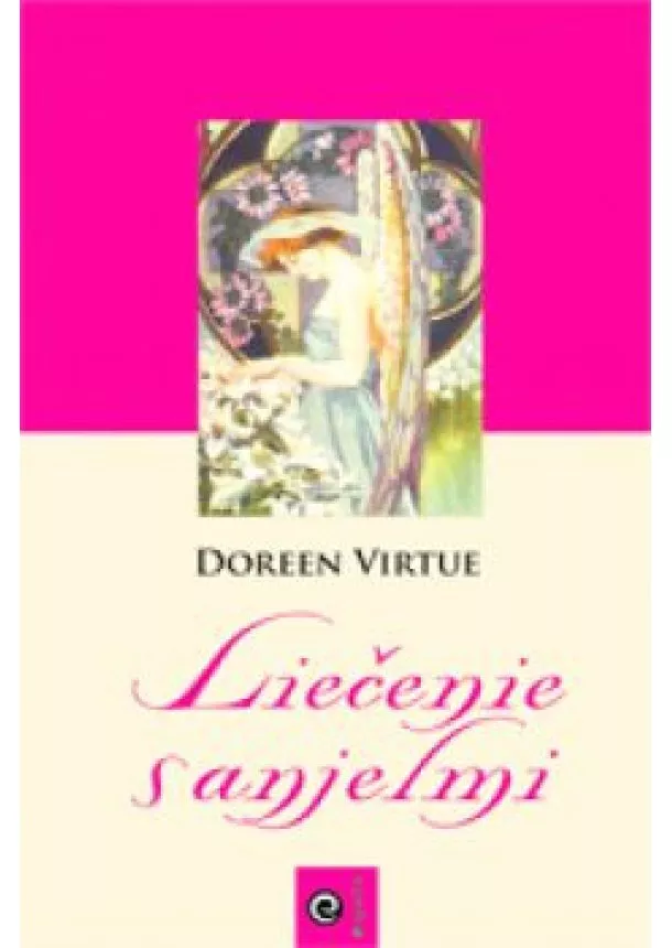 DOREEN VIRTUE - Liečenie s anjelmi 