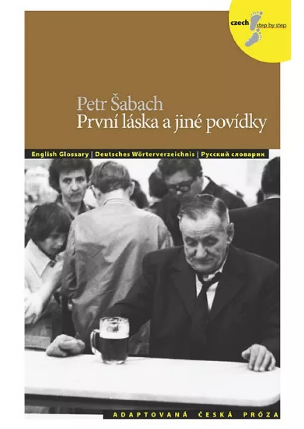 Petr Šabach, Petra Bulejčíková, Silvie Převrátilová - První láska a jiné povídky