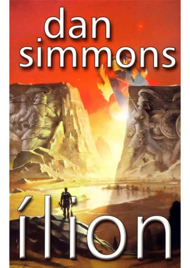 Dan Simmons - Ílion - 2. vydání