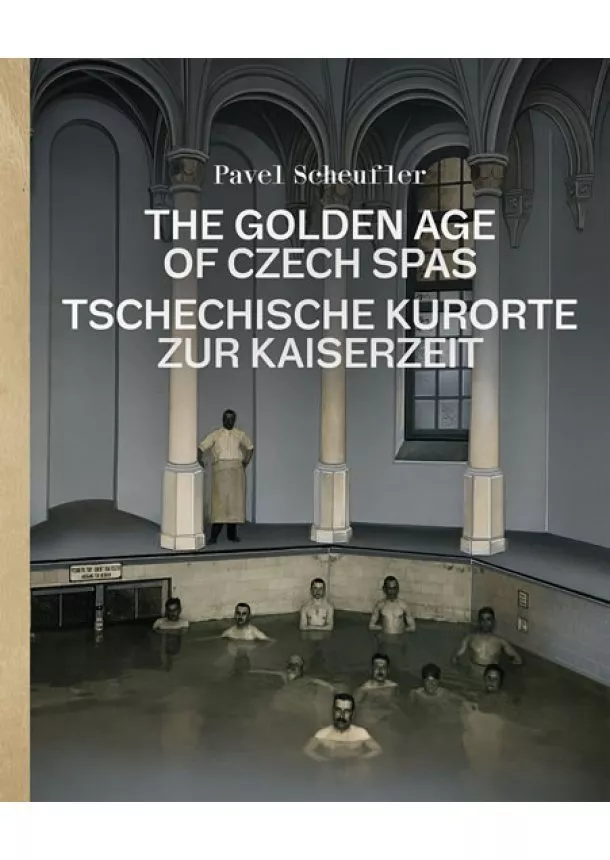 Pavel Scheufler - The Golden Age of Czech Spas / Tschechis