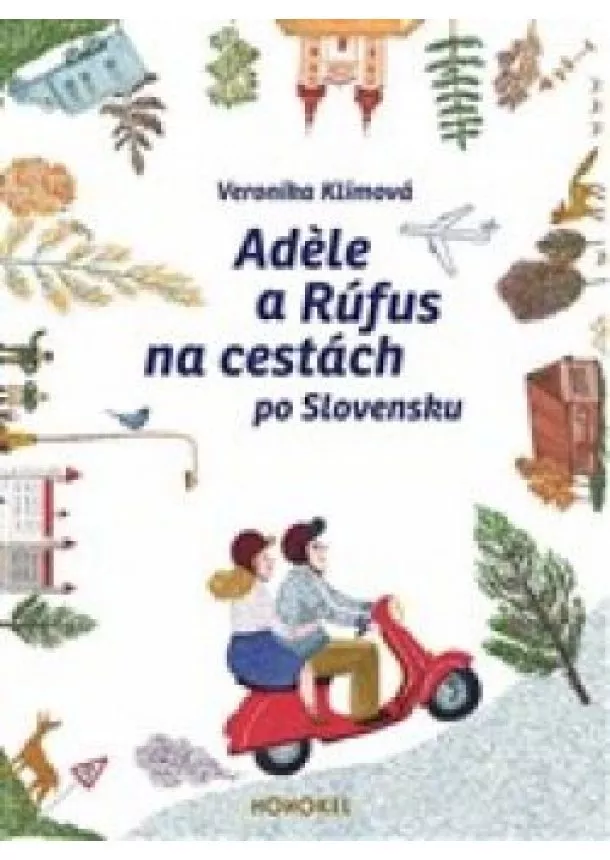 Veronika Klímová - Adele a Rúfus na cestách po Slovensku