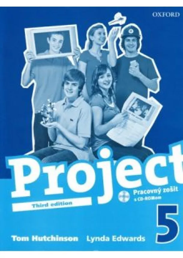 TOM HUTCHINSON-LYNDA EDWARDS - Project 5. - Third Edition - Pracovný zošit + CD-ROM