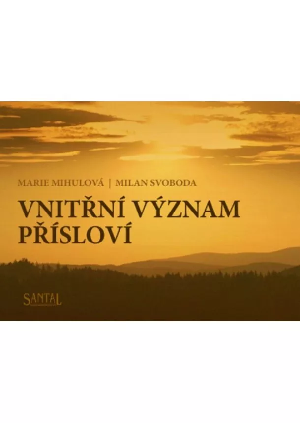 Marie Mihulová, Milan Svoboda - Vnitřní význam přísloví