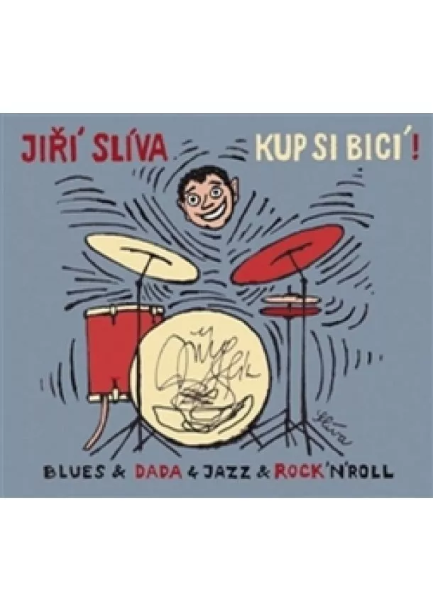 Slíva Jiří - Kup si bicí!  CD