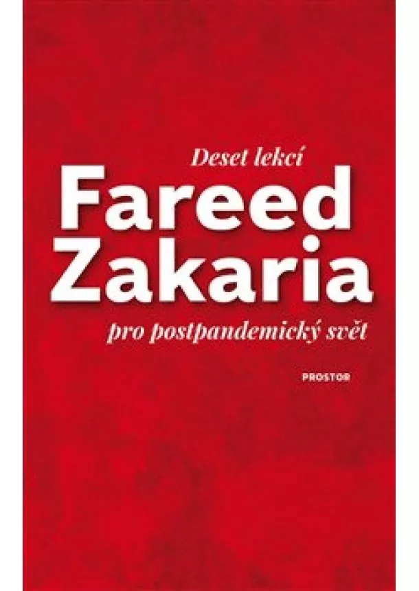 Fareed Zakaria - Deset lekcí pro postpandemický svět